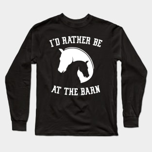 equestrian horse cowgirl barn life Long Sleeve T-Shirt